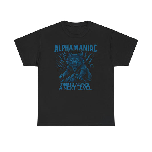 Unisex Alpha Maniac T-Shirt - Casual Graphic Tee, Gift for Him/Her, Trendy Streetwear, Motivational Apparel, Next Level Style