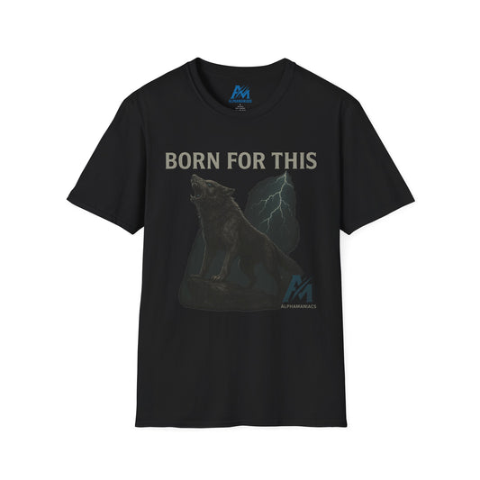 Born for This Graphic T-Shirt, Wolf Art Tee, Unisex Softstyle Shirt, Animal Lover Gift, Nature Enthusiast Apparel